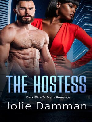 cover image of The Hostess--Dark BWWM Mafia Romance